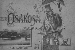Cover of Oshkosh Wisconsin, Illustrated, a local history book